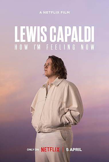 لوئیس کاپالدی: الان چه احساسی دارم(Lewis Capaldi: How I'm Feeling Now)